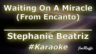 Stephanie Beatriz - Waiting On A Miracle (From Encanto) (Karaoke)