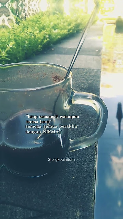 storykopihitam'ngopi maseh' #storykopihitam #short #statuswa #storywa #storykopiku
