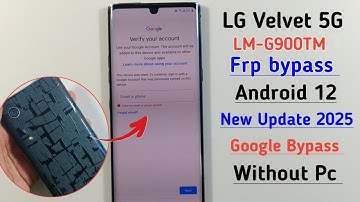 LG Velvet 5G Frp Bypass new method 2025 (LGM900UM) FRP BYPASS android version 11, 12