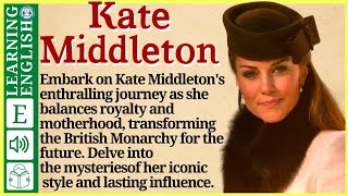 interesting story in English 🔥  Kate Middleton 🔥 story in English with Narrative Story