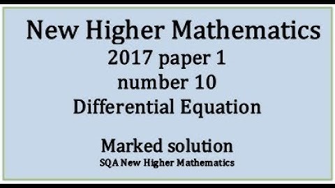 2018 SQA Higher Mathematics Paper 1 no.10 Differential Equation