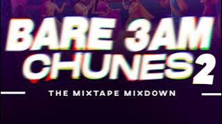 BARE 3AM CHUNES 2 ( MIX BY SELECTAICON )