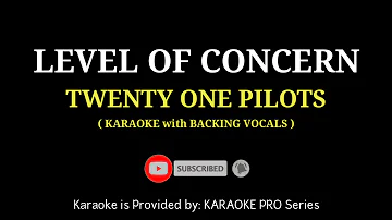 Twenty One Pilots - Level Of Concern ( KARAOKE with BACKING VOCALS )