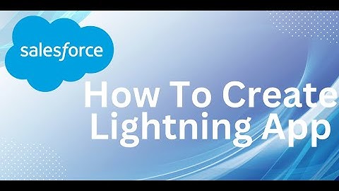 How to Create Lightning App in Salesforce | Bonus Included!