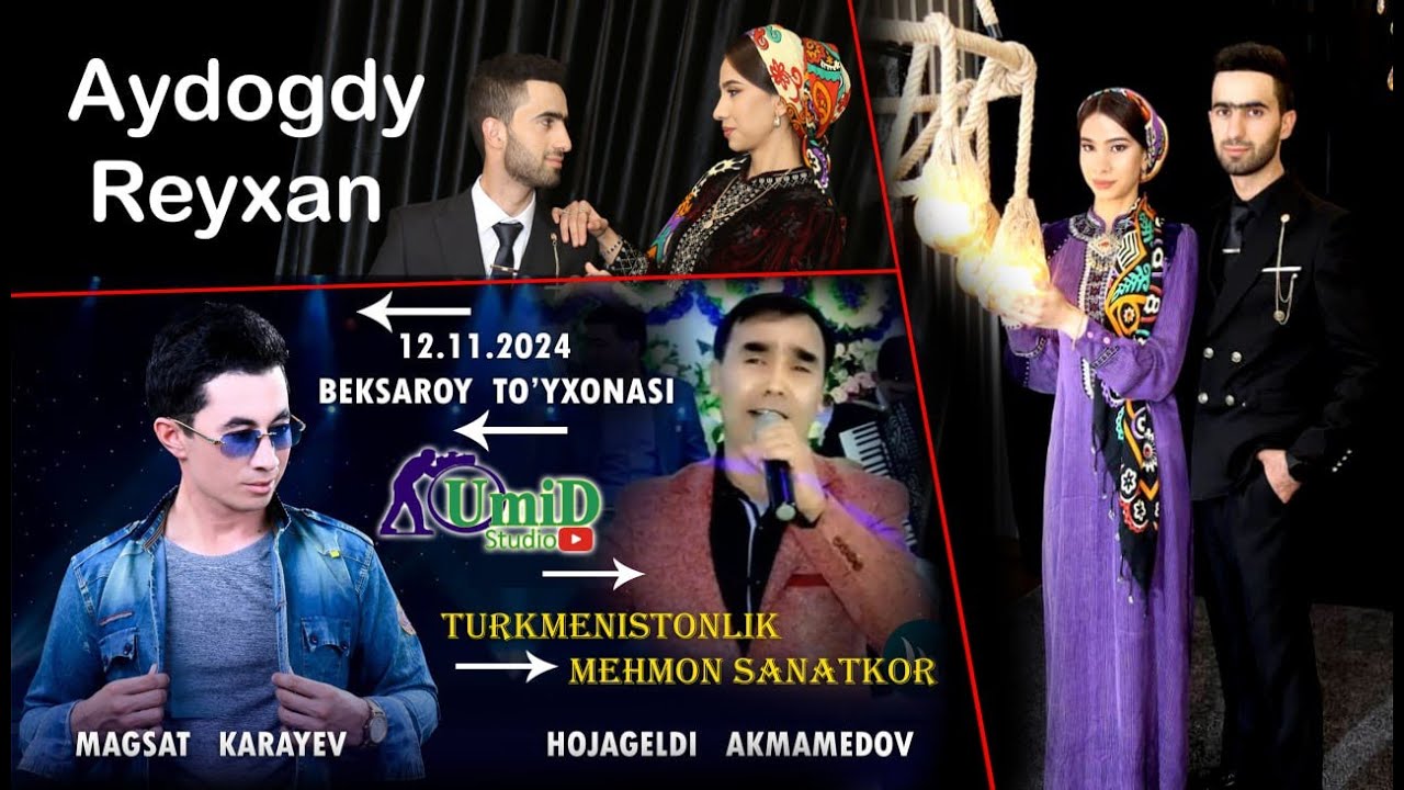 AYDOGDY & REYXAN TURTKUL MISKIN BEKSAROY TOYXANASY (12 11 2024) UMID STUDIO