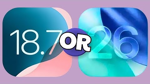 iOS 18.7 or iOS 26 - Which one should you download? 