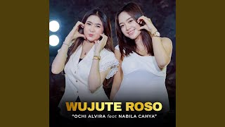 Wujute Roso (feat. Nabila Cahya)