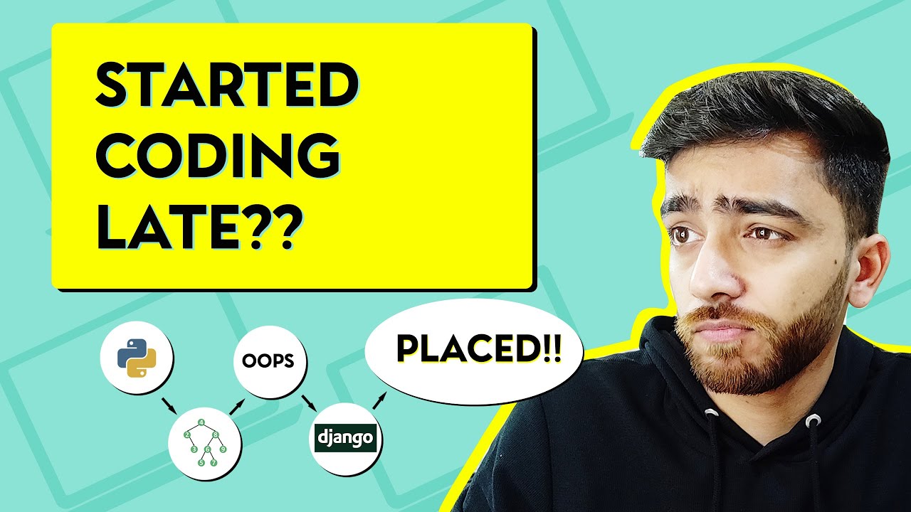 Started Learning To Code Late? Watch This (learn dsa, projects and ...