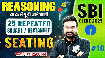 SBI Clerk 2025 | Puzzle Reasoning | Square and Rectangular Seating Arrangement | by Arpit Sir #10