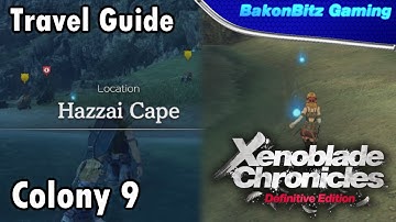 [Walkthru] Xenoblade Chronicles: Definitive Edition - Travel Guide (Colony 9)