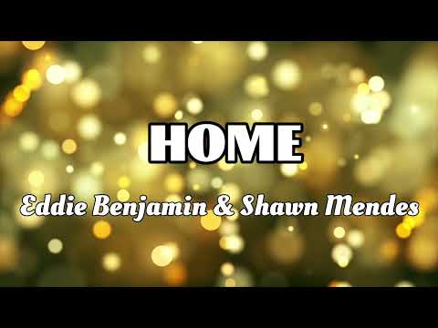 Home Eddie Benjamin Shawn Mendes Instrumental With Lyrics