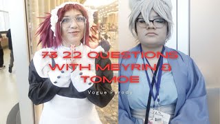 22 questions with Meyrin and Tomoe Vogue Parody