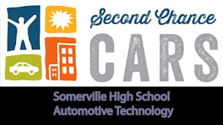 Second Chance Cars - Somerville HS Automotive Technology