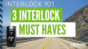 INTERLOCK 101: 3 Interlock Must Haves