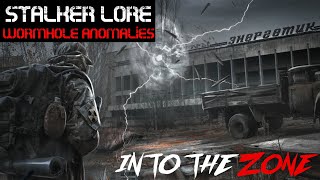 STALKER Lore - Wormhole Anomalies