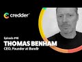 Thomas benham ceo and founder at bundlr  credder podcast 48