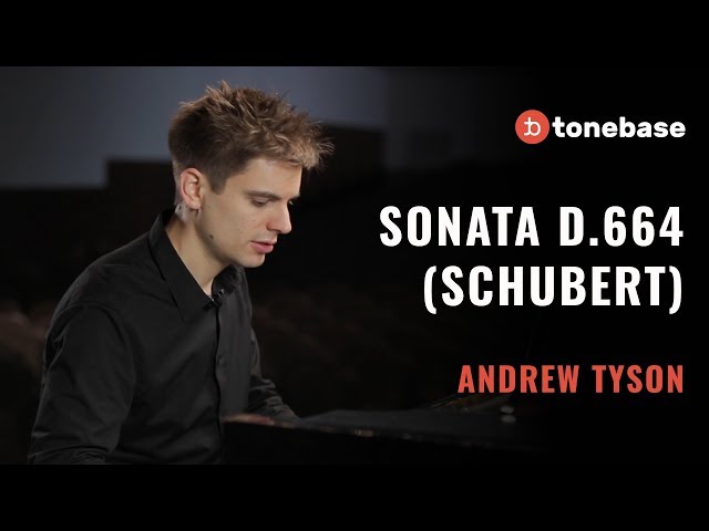 Schubert - Sonate pour piano D. 664: 1er mvt : Andrew Tyson, piano