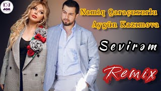 Dj Aqil & Namiq Qaracuxurlu & Aygün Kazımova - Sevirəm (Remix 2023) Resimi