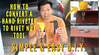 Converting a hand riveter to a rivet nut tool[ Simple & easy D.I.Y]