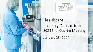 Healthcare Industry Consortium Meeting - January 25, 2024