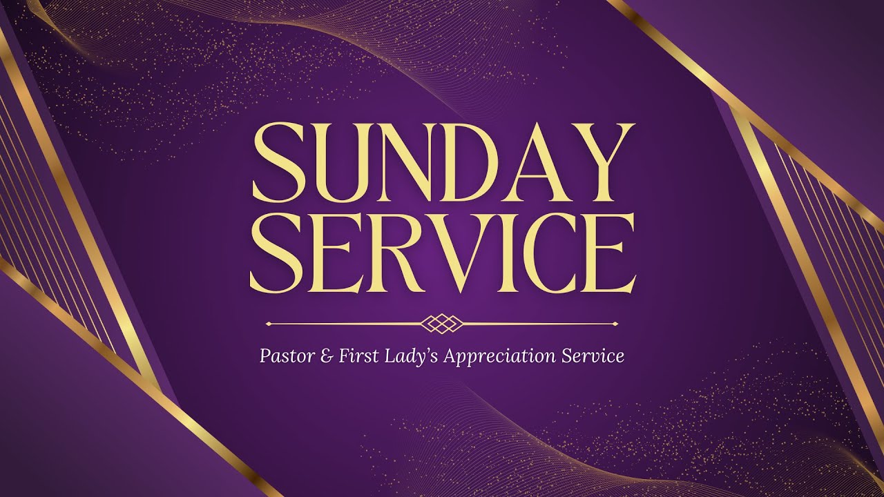 Pastor & First Lady's Appreciation Service