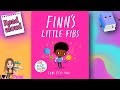 Finns little fibs  tom percival  read aloud storyoftheweek