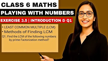 Class 6 Maths | Chapter 3: Playing with Numbers | Exercise 3.5 Q1 | LCM & Methods of LCM 
