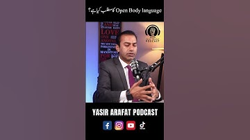 What does Open Body Language mean? | By Yasir Arafat