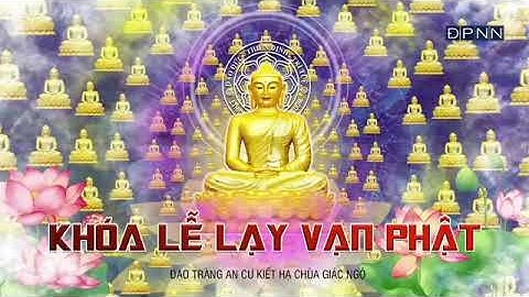 🛑TRỰC TIẾP Tăng đoàn chùa Giác Ngộ lạy Vạn Phật trong mùa An Cư Kiết Hạ  Ngày 05 08 2021