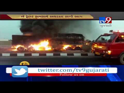Collision between 2 trailers on Deesa-Bhildi highway leads to fire, driver & cleaner burnt to death