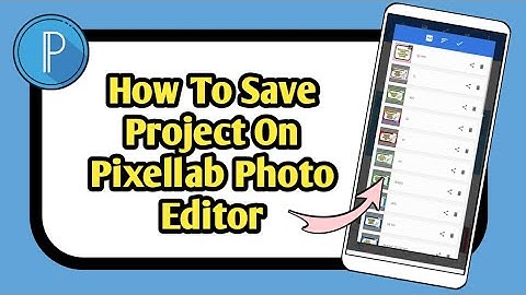 How to Save Project on Pixellab App