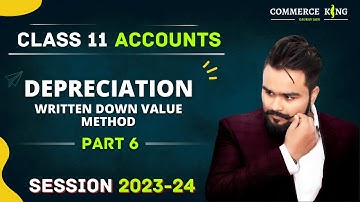 Depreciation class 11 accounts | Part 6 | Written down value method of depreciation