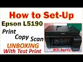 How to Set Up Epson L5190 | Unboxing with Test Print | Epson L5190