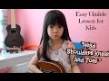 Easy Ukulele Lessons for Kids: Head Shoulder Knees Toes