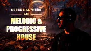 Melodic & Progressive House Mix | Essential Vibes 243 by Adictical