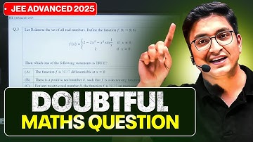 DOUBTFUL Question of MATHS Explained 😱 || JEE Advanced 2025 Exam