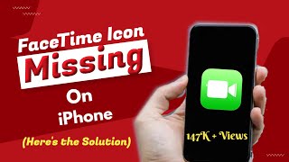 FaceTime icon missing on iPhone Here's the Solution Update