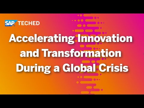 Accelerating Innovation and Transformation During a Global Crisis | SAP TechEd in 2020