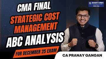 ABC Analysis | CMA Final Strategic Cost Management | Dec