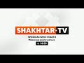 Выход с профилактики (SHAKHTAR TV, 03.08.2020)