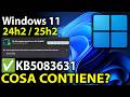 ✅KB5083631 - Cosa contiene questo nuovo aggiornamento | MAGGIO 2026 su Windows 11