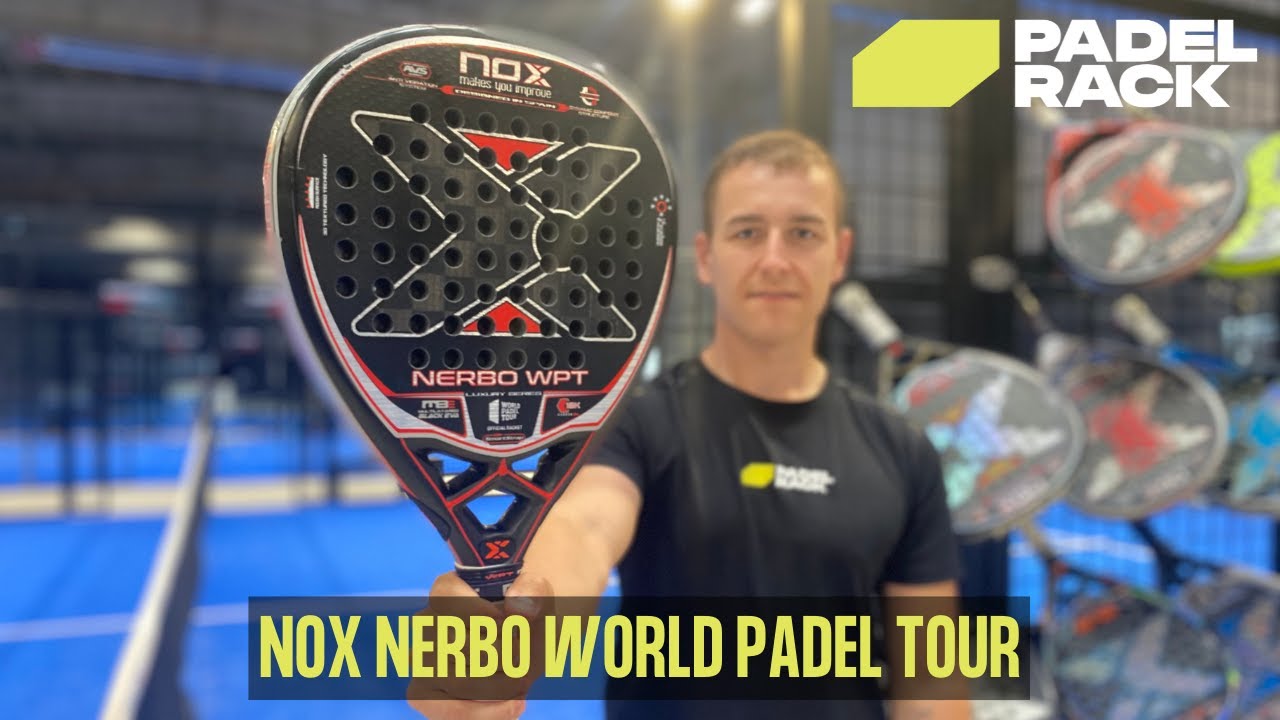 NOX NERBO World Padel Tour Padel Bat YouTube
