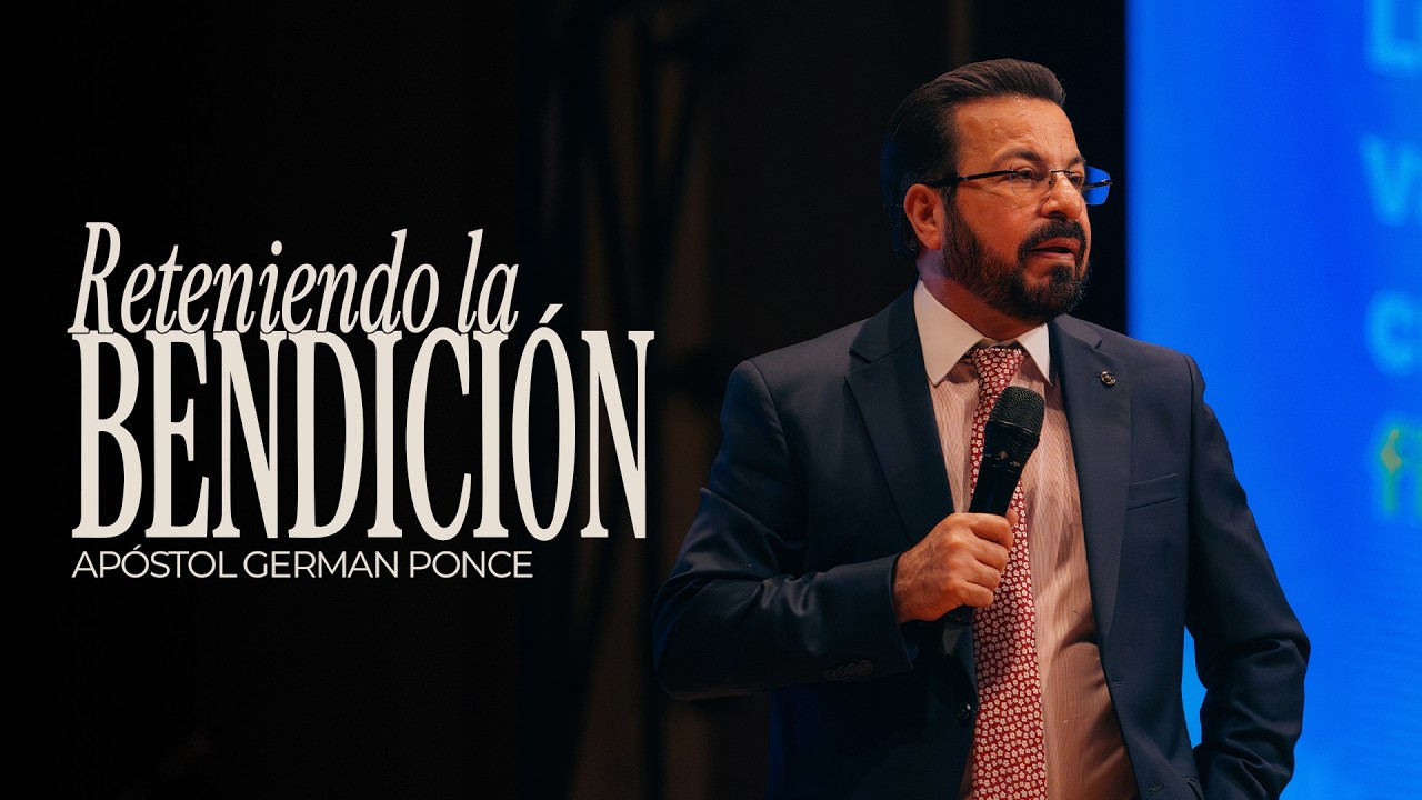 Apóstol German Ponce│Reteniendo La Bendición │ Domingo am 08 marzo 2026