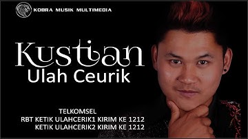 KUSTIAN - ULAH CEURIK (OFFICIAL VIDEO KLIP)