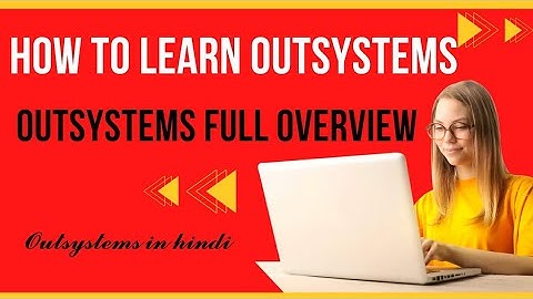 How to Learn Outsystems | Outsystems Overview, Outsystems in hindi,Outsystems for beginners in hindi