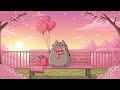 Pusheen Valentine Lofi Cozy Chill Beats For Love Relax Study 