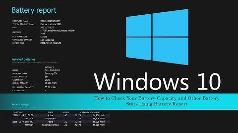 How to Generate a Battery Report on Windows 10.