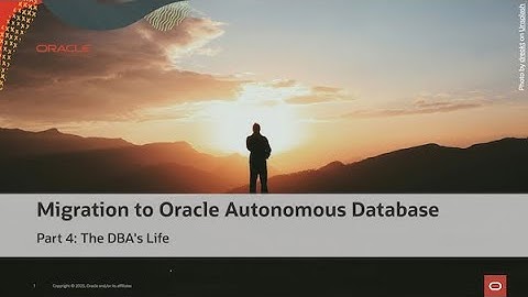 Virtual Classroom Seminar 25 - Migration to Oracle Autonomous Database - Part 4: Operations - DBAs