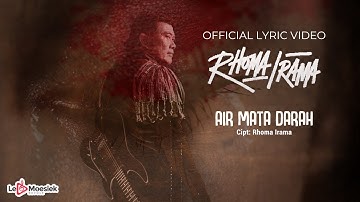 Rhoma Irama - Air Mata Darah (Official Lyric Video)