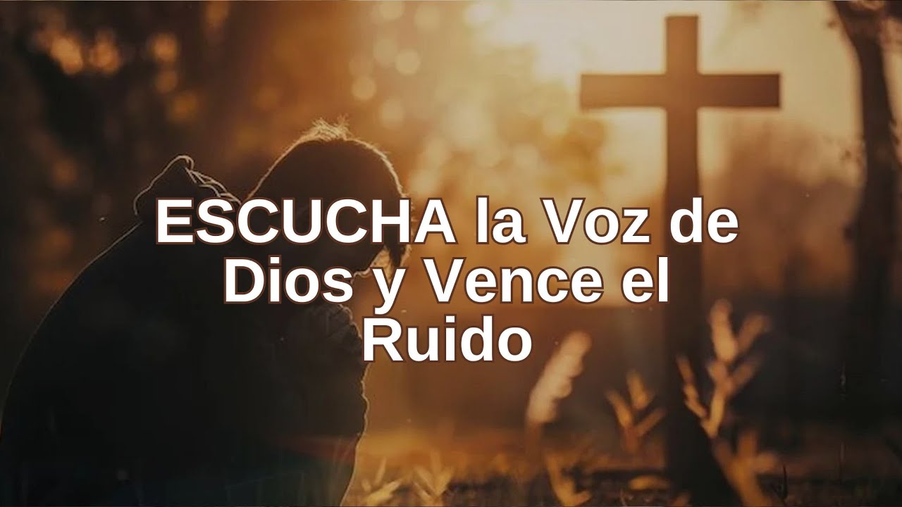 EL SILBO APACIBLE | Oración para ESCUCHAR la Voz de Dios y Vencer el ...